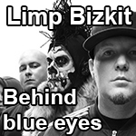 limp bizkit behind blue eyes